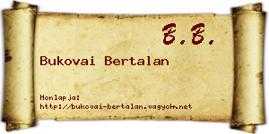 Bukovai Bertalan névjegykártya